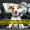 15 Must-Have Dog Car Seat Essentials for Safe & Happy Travel